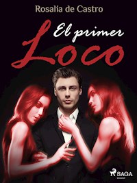 El primer loco - Rosalía de Castro - ebook