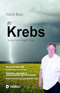 Mit Krebs besser und länger leben - Horst Boss - ebook
