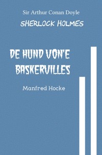 De Hund von'e Baskervilles - Manfred Hocke - ebook