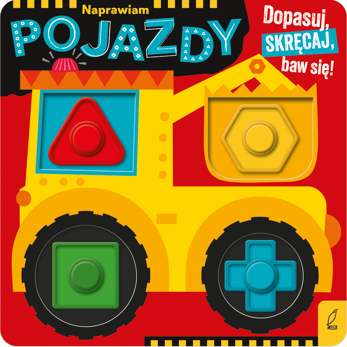 Naprawiam pojazdy. Dopasuj, skręcaj, baw się! - zbiorowa praca - książka