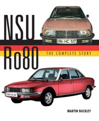 NSU Ro80 - The Complete Story - Martin Buckley - ebook