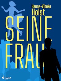 Seine Frau - Hanne-Vibeke Holst - ebook