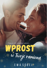 Wprost w Twoje ramiona - Sobel Ewa - ebook + audiobook