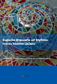 Englische Grammatik mit Köpfchen und ein bisschen (Un)sinn - Roswitha Geyss - ebook