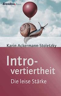 Introvertiertheit - Ackermann-Stoletzky Karin - ebook
