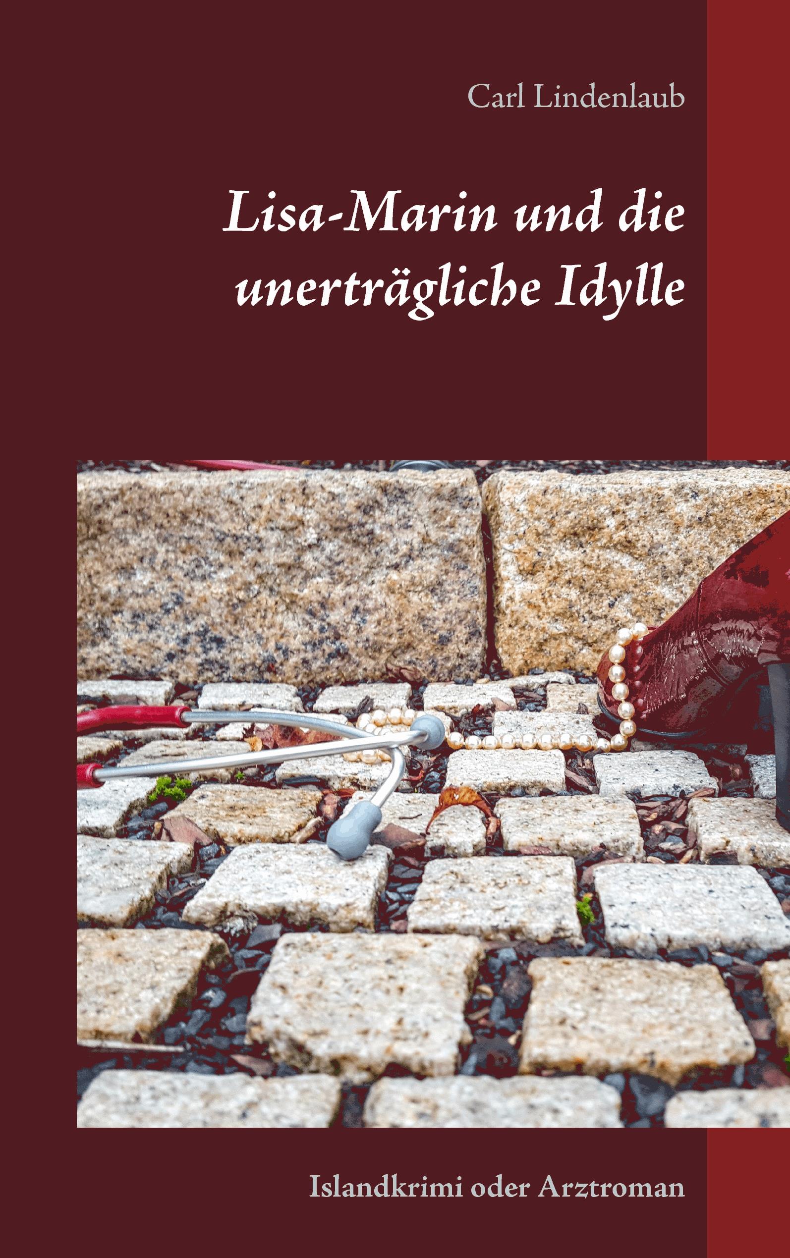 Lisa-Marin und die unerträgliche Idylle