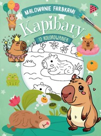 Malowanie farbkami. Kapibary - zbiorowa praca - książka