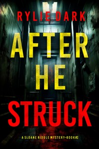 After He Struck (A Sloane Riddle Suspense Thriller—Book Two) - Rylie Dark - ebook