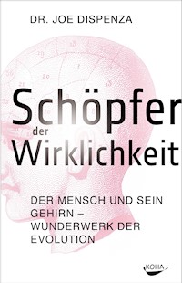 Schöpfer der Wirklichkeit - Joe Dispenza - ebook