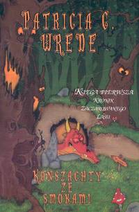 Konszachty ze smokami - Wrede Patricia C. - książka