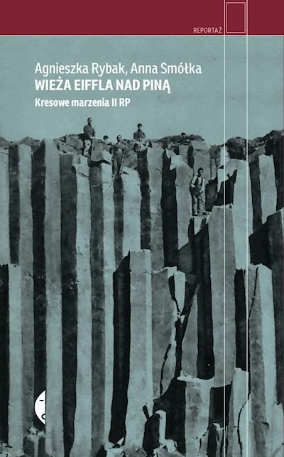 Okładka książki Wieża Eiffla nad Piną. Kresowe marzenia II RP
