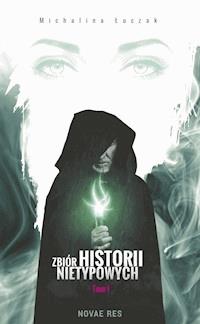 Zbiór historii nietypowych - Michalina Łuczak - ebook + audiobook