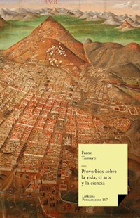 Proverbios sobre la vida, el arte y la ciencia - Franz Tamayo - ebook
