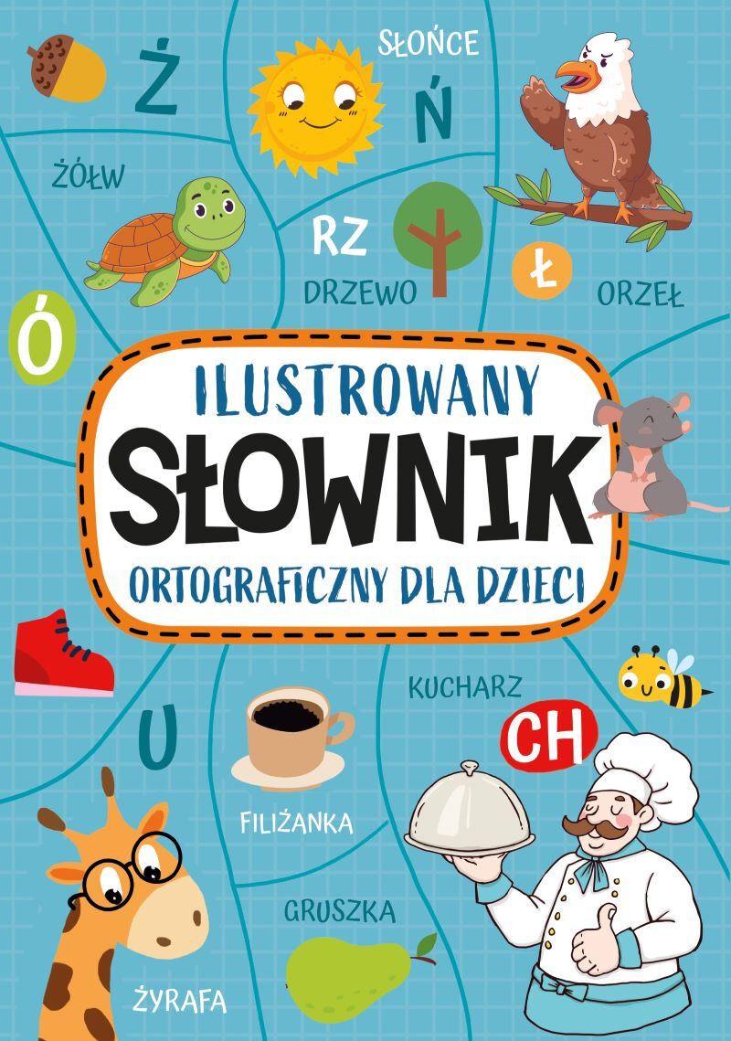 Ilustrowany słownik ortograficzny dla dzieci - Agnieszka Nożyńska-Demianiuk - książka