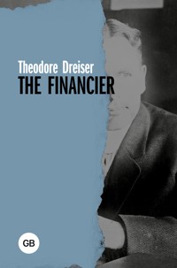 The Financier - Теодор Драйзер - ebook