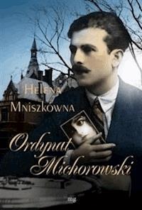 Ordynat Michorowski - Helena Mniszkówna - ebook + audiobook + książka