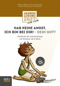 Hab keine Angst, ich bin bei dir! – dein Gott - Matthias Müller - ebook