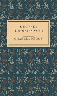 Œuvres Choisies Vol.2 - Charles Péguy - ebook