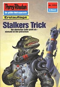 Perry Rhodan 1553: Stalkers Trick - H.G. Ewers - ebook