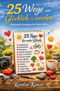 25 Wege um glücklich zu werden - Kerstin Kunze - ebook