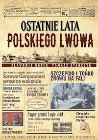 Ostatnie lata polskiego Lwowa - Koper Sławomir, Stańczyk Tomasz - książka