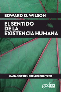 El sentido de la existencia humana - Edward O. Wilson - ebook