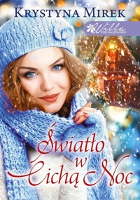 Światło w cichą noc - Krystyna Mirek - ebook + audiobook + książka