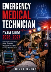 Emergency Medical Technician Exam Guide 2026–2027 - Quinn Riley - ebook
