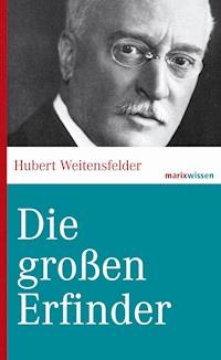 Die großen Erfinder - Hubert Weitensfelder - ebook