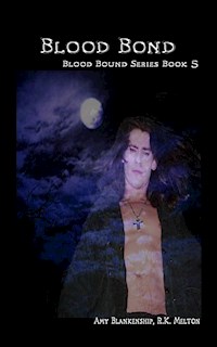 Blood Bond (Blood Bound Book 5) - Amy Blankenship - ebook