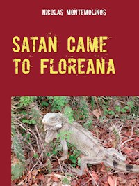 Satan Came to Floreana - Nicolas Montemolinos - ebook