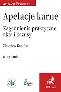 Apelacje karne Zagadnienia praktyczne, akta i kazusy - Zbigniew Kapiński - książka