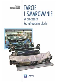 Tarcie i smarowanie w procesach kształtowania blach - Trzepieciński Tomasz - książka