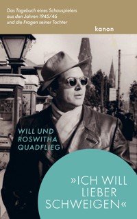 »Ich will lieber schweigen« - Will Quadflieg - ebook