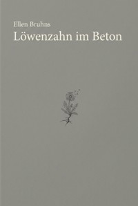 Löwenzahn im Beton - Ellen Bruhns - ebook