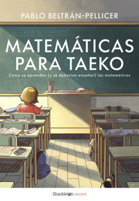 Matemáticas para Taeko - Pablo Beltrán-Pellicer - ebook