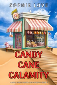 Candy Cane Calamity (A Molly Sweetwater Cozy Mystery—Book Five) - Sophie Love - ebook
