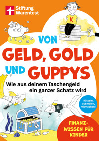 Von Geld, Gold und Guppys - Finanzbildung für Kinder und Jugendliche - Schwendemann Andrea - ebook