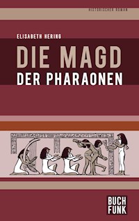 Die Magd der Pharaonen - Elisabeth Hering - ebook