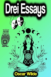 Drei Essays - Oscar Wilde - ebook