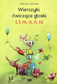 Wierszyki ćwiczące głoski l ł m n ń ni - Katarzyna Michalec - książka