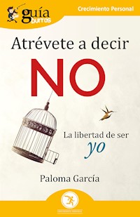 GuíaBurros: Atrévete a decir no - Paloma García - ebook
