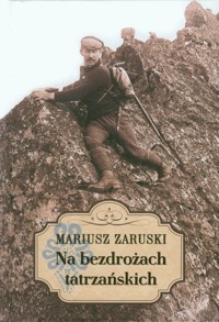 Na bezdrożach tatrzańskich - Zaruski Mariusz - książka
