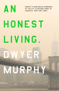 An Honest Living - Dwyer Murphy - ebook