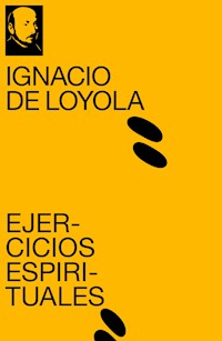 Ejercicios Espirituales - Ignacio de Loyola - ebook