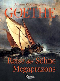 Reise der Söhne Megaprazons - Johann Wolfgang von Goethe - ebook