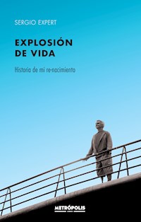 Explosión de vida - Sergio Expert - ebook
