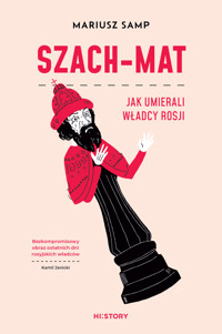 Szach-mat. Jak umierali władcy Rosji - Mariusz Samp - ebook