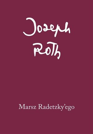 Marsz Radetzky’ego - Joseph Roth - książka