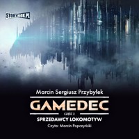 Gamedec. Gamedec. Sprzedawcy lokomotyw - Marcin Sergiusz Przybyłek - ebook + audiobook